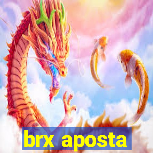 brx aposta